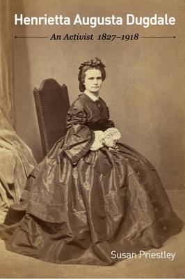 Henrietta Augusta Dugdale: An Activist 1827-1918