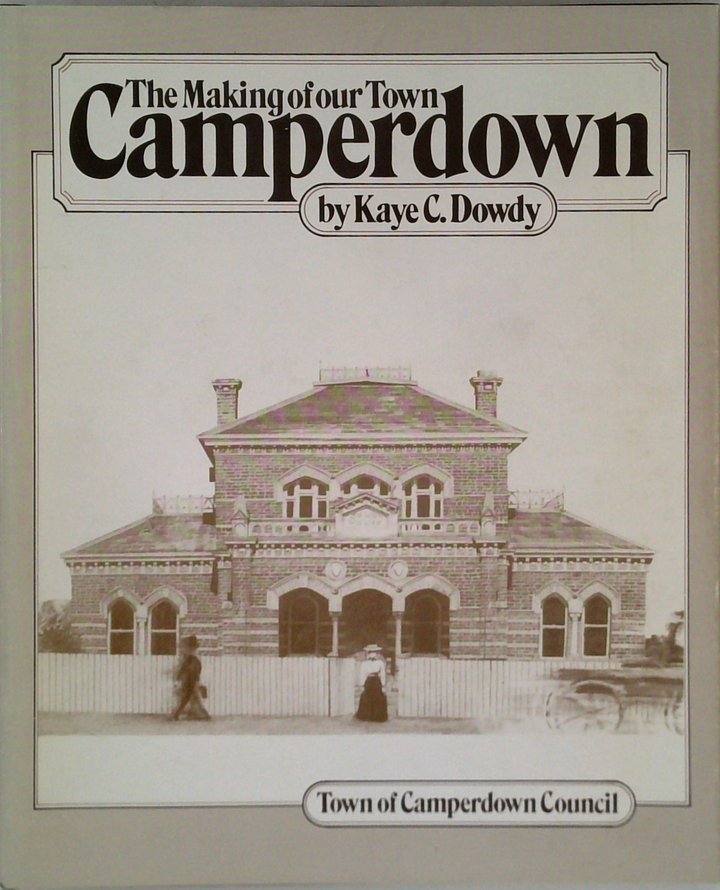 The Making Of Our Town Camperdown