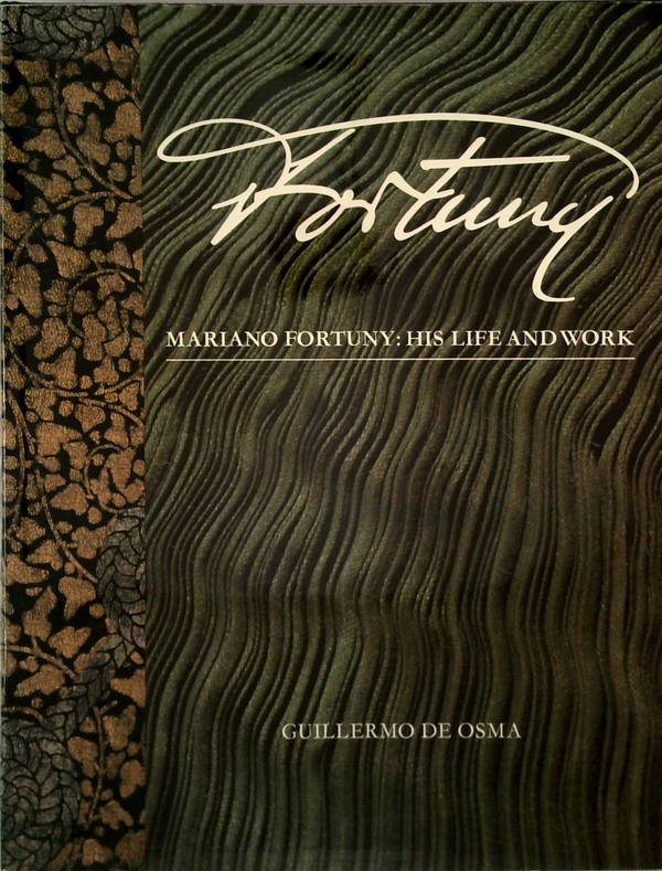Fortuny: Mariano Fortuny: His Life And Work