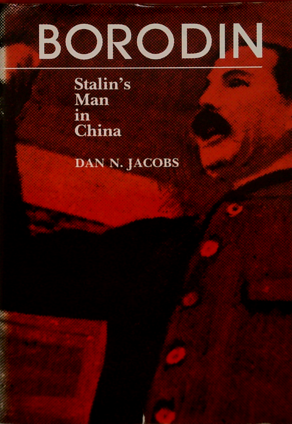 Borodin: Stalin's Man In China