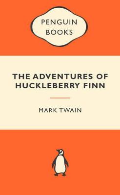 The Adventures of Huckleberry Finn: Popular Penguins