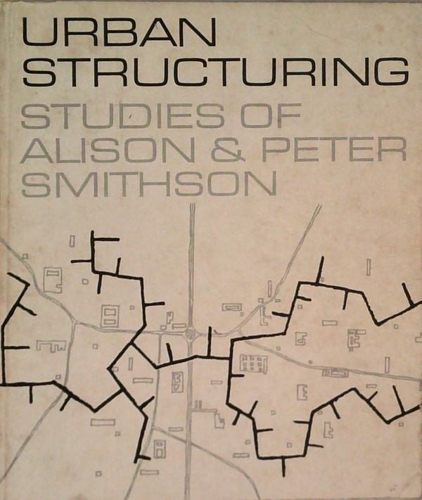Urban Structuring: Studies Of Alison & Peter Smithson