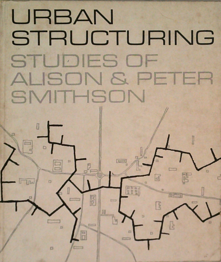 Urban Structuring: Studies Of Alison & Peter Smithson