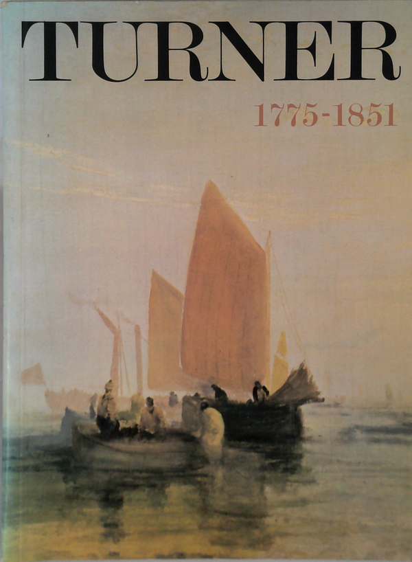 Turner: 1775-1851