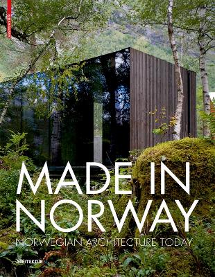 Made in Norway: Norwegian Architecture Today