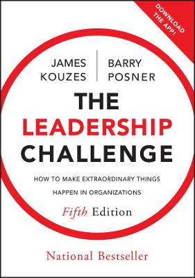 The Leadership Challenge: How to Make Extraordinary Things Happen in