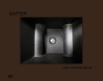 Ann Mandelbaum: Matter