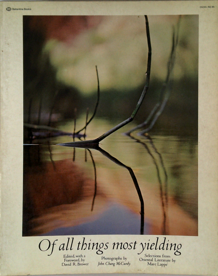 Of All Things Most Yielding