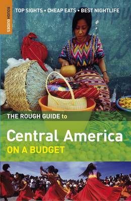 The Rough Guide to Central America On a Budget