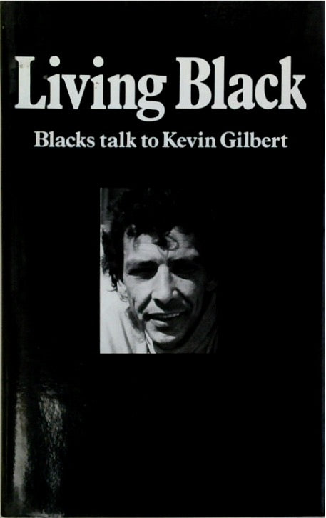 LIVING BLACK - Blacks talk to Kevin Gilbert