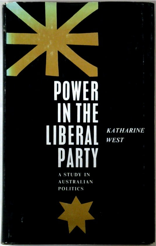 Power in the Liberal Party A Study In Australian Politics