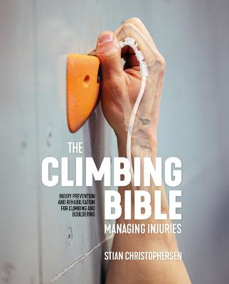 The Climbing Bible: Managing Injuries: Injury prevention and