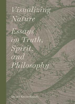 Visualizing Nature: Essays on Truth, Spirit, and Philosophy