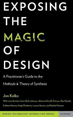Exposing the Magic of Design: A Practitioner's Guide to the Methods
