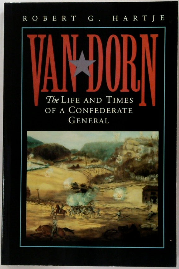 Van Dorn: The Life and Times of a Confederate General