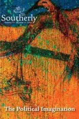 Southerly Volume 73 No 1: The Political Imagination