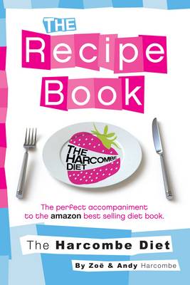 The Harcombe Diet: The Recipe Book