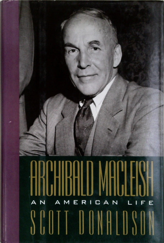 Archibald MacLeish: An American Life