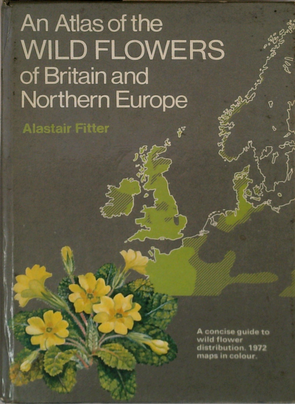 An Atlas Of The Wild Flowers Of Britain And Northern Europe