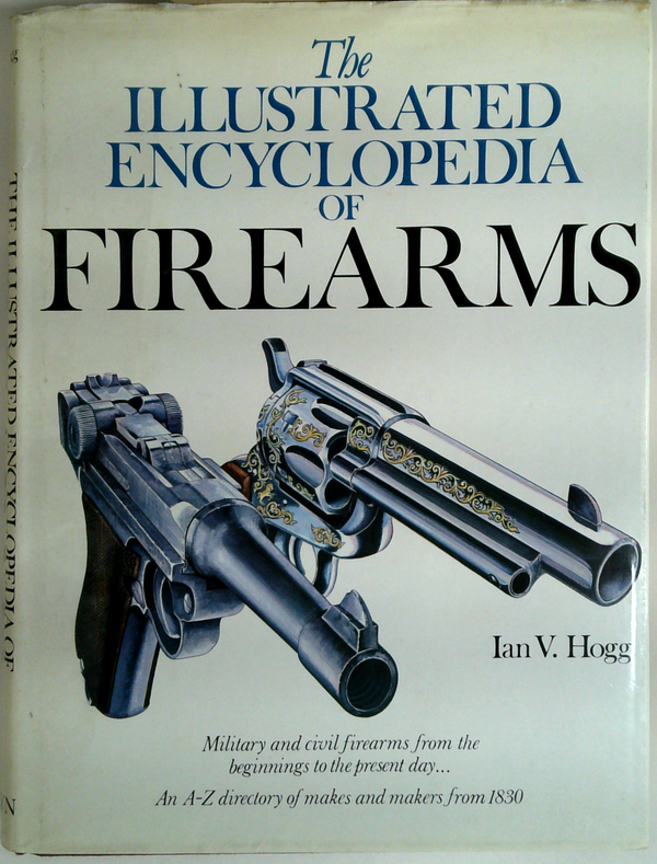 The Illustrated Encyclopedia Of Firearms