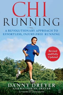 Chirunning: A Revolutionary Approach to Effortless, Injury-Free