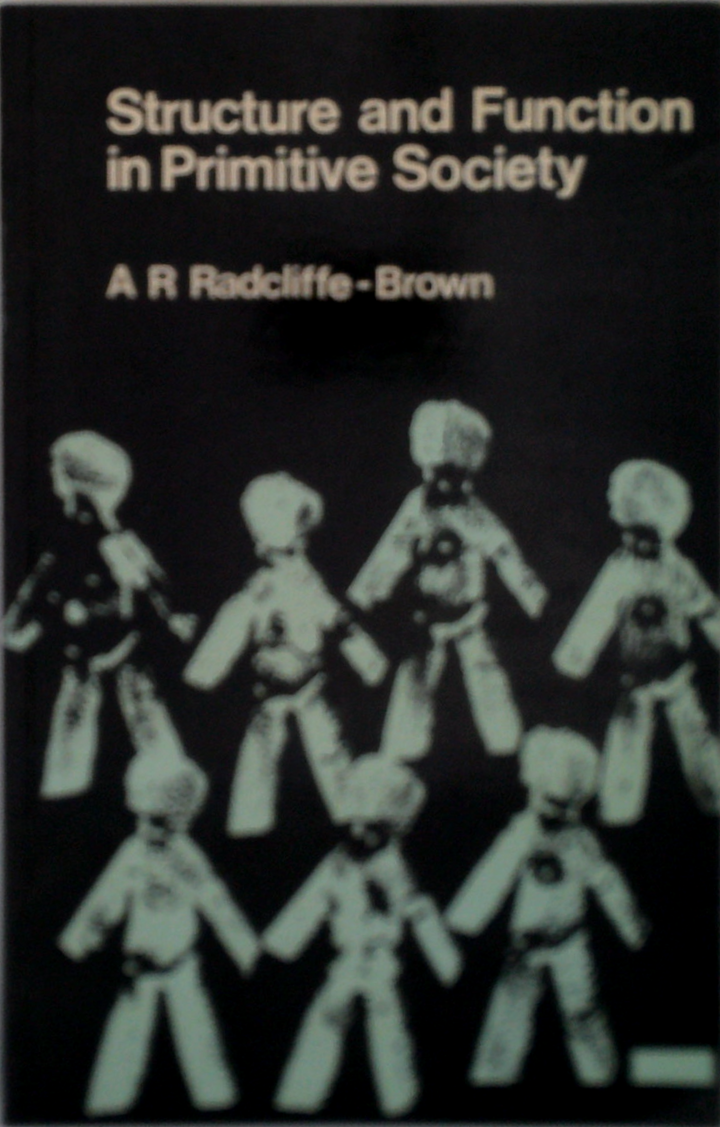 Structure And Function In Primitive Society: Essays And Addresses