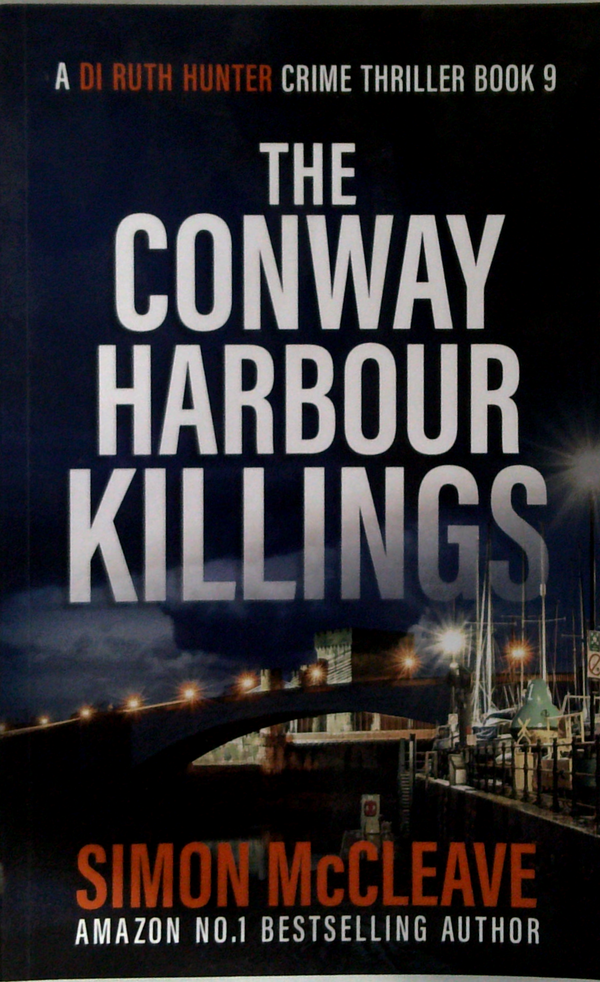 The Conway Harbour Killings: A Di Ruth Hunter Crime Thriller Book 9
