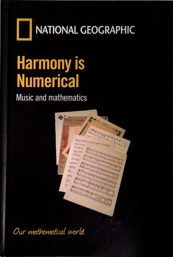 Harmony Is Numerical: Music And Mathematics