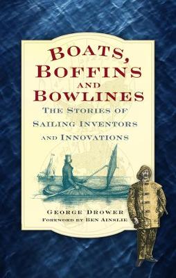 Boats, Boffins and Bowlines: The Stories of Sailing Inventors and