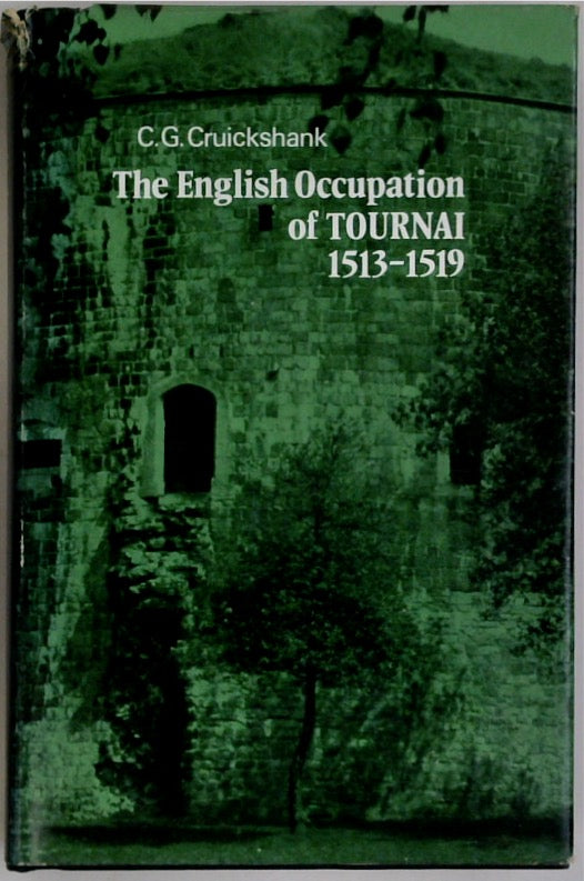 The English Occupation of Tournai, 1513-1519