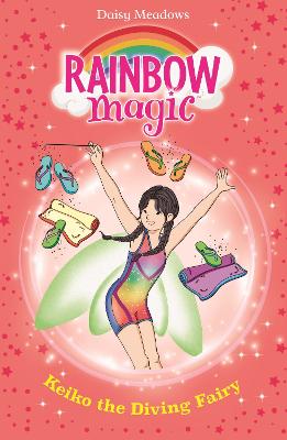 Rainbow Magic: Keiko the Diving Fairy: The Water Sports Fairies Book 4
