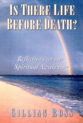 Is There Life before Death? : Reflections on Our Spiritual Awakening