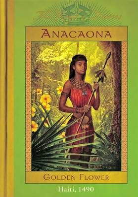 Royal Diaries: Anacaona, Royal Flower