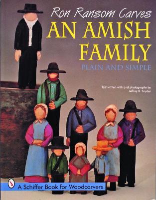 Ron Ransom Carves An Amish Family: Plain and Simple