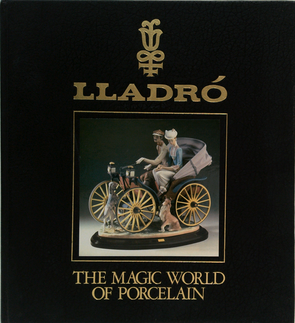 Lladró: The Magic World Of Porcelain