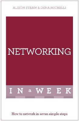 Networking In A Week: How To Network In Seven Simple Steps