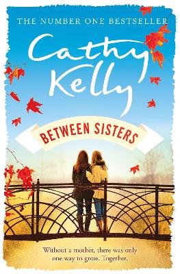 Between Sisters: A warm, wise story about family and friendship from