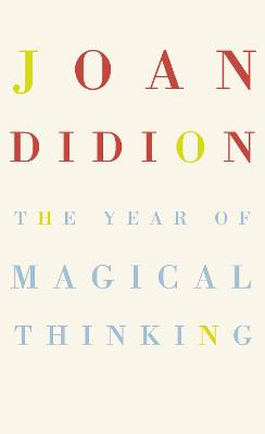 The Year of Magical Thinking