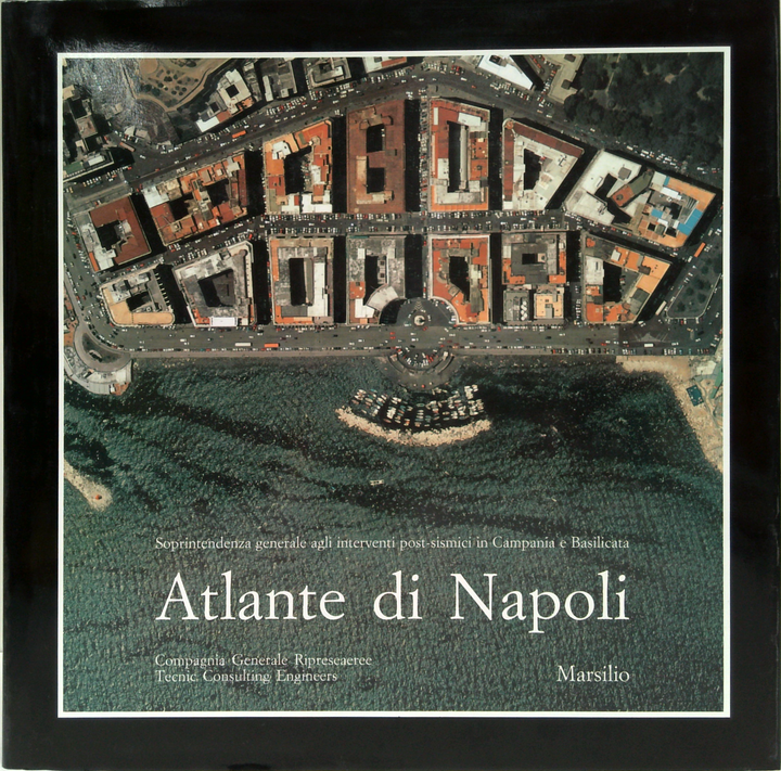 Atlante Di Napoli: La Forma Del Centro Storico In Scala 1:2000 Nell'Ortofotopiano E Nella Carta Numerica