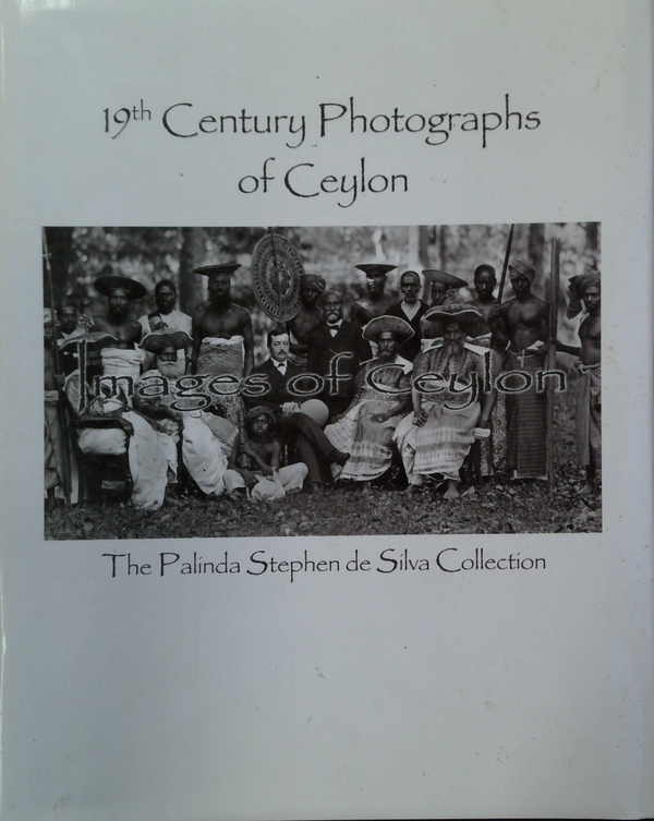 19th Century Photographs Of Ceylon: Images Of Ceylon (SIGNED)