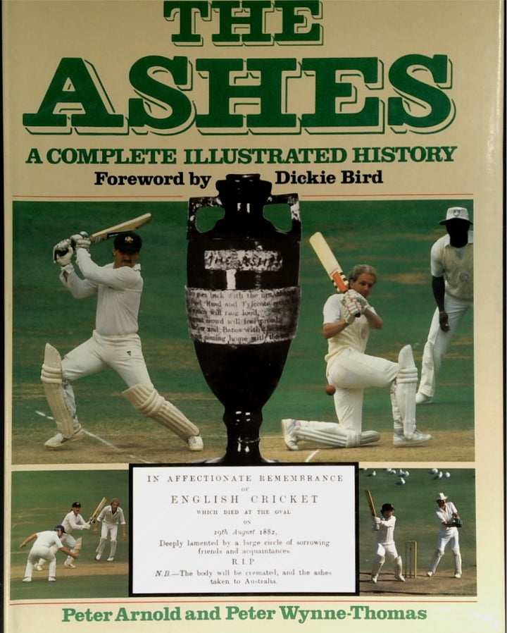 The Ashes, The: A Complete Illustrated History