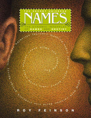 The Secret Universe of Names: The Dynamic Interplay of Names and