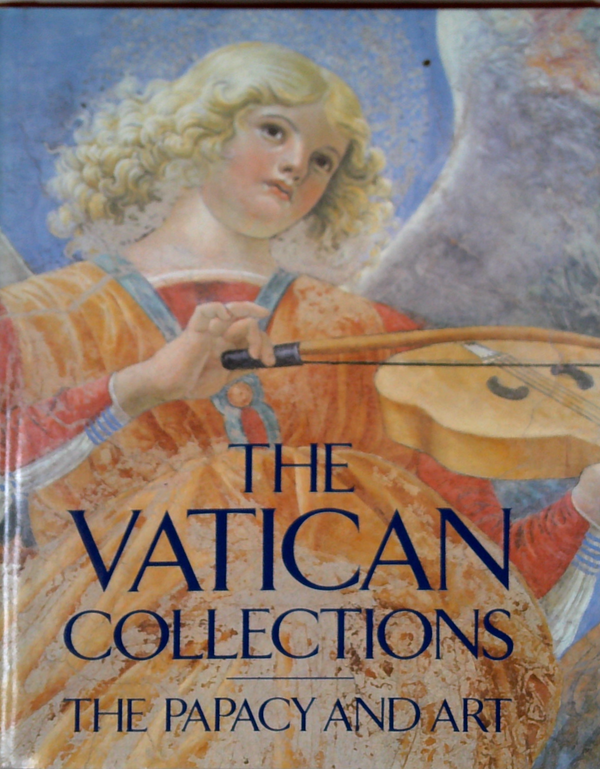 The Vatican Collections: The Papacy And Art