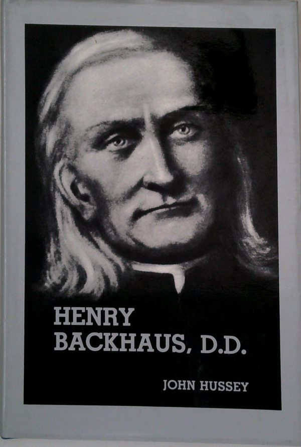 Henry Backhaus: Doctor Of Divinity, Pioneer Priest Of Bendigo