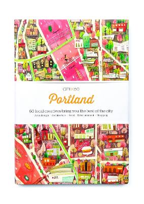 CITIx60 City Guides - Portland: 60 local creatives bring you the best of the city