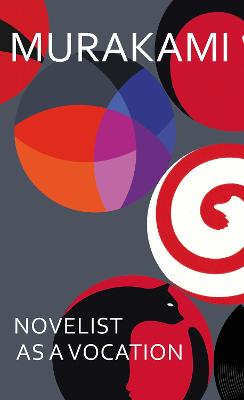 Novelist as a Vocation: An exploration of a writer's life from the