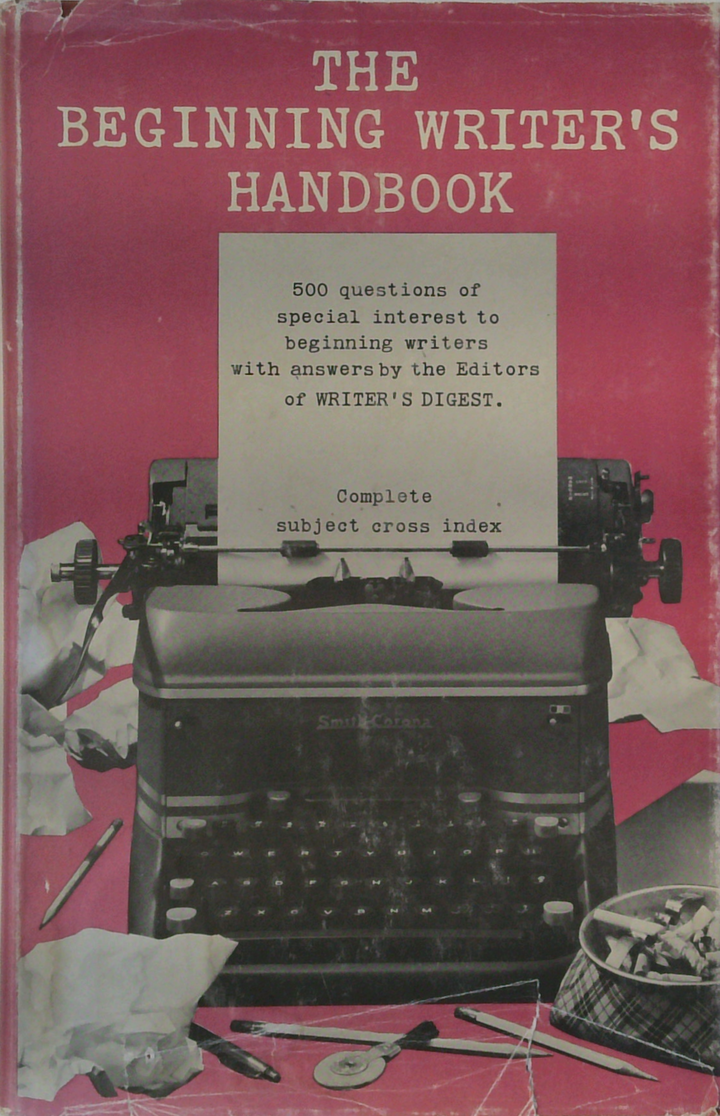The Beginning Writer's Handbook