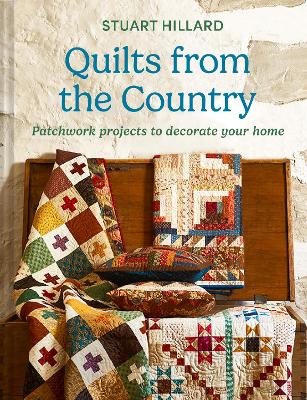 Quilts from the Country: Patchwork projects to decorate your home