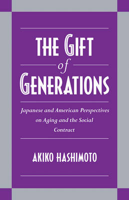 The Gift of Generations: Japanese and American Perspectives on Aging