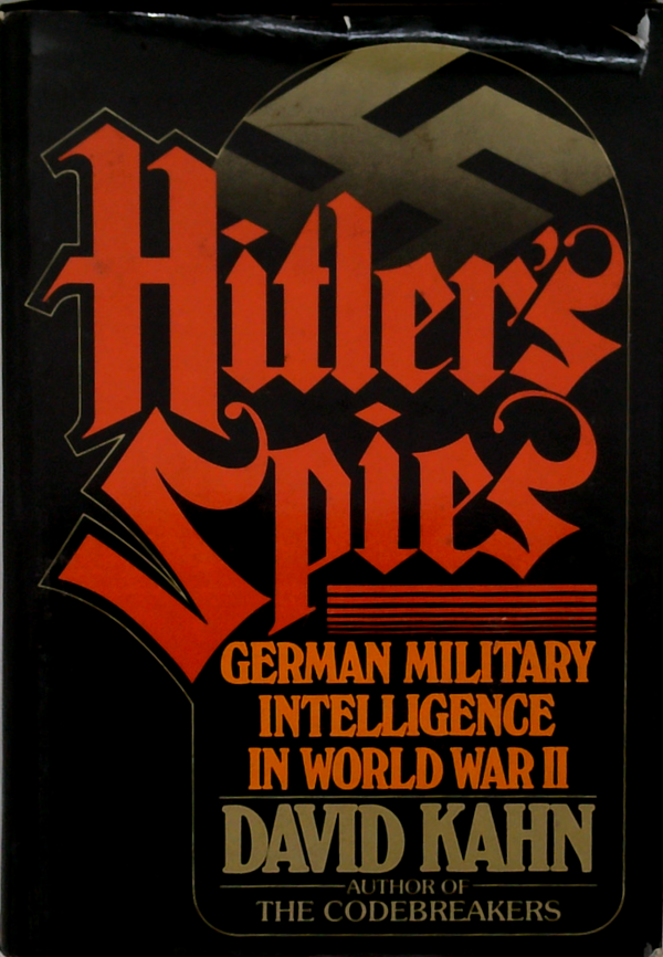 Hitler's Spies: German Military Intelligence In World War Ii